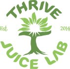 THRIVE EST. 2014 JUICE LAB