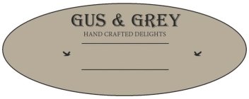 GUS & GREY HAND CRAFTED DELIGHTS