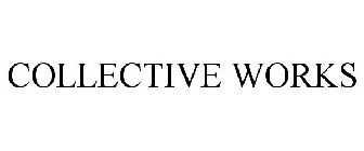 COLLECTIVE WORKS