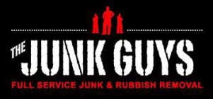 THE JUNK GUYS FULL SERVICE JUNK & RUBBISH REMOVAL