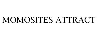 MOMOSITES ATTRACT