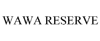 WAWA RESERVE