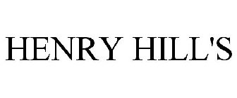 HENRY HILL'S