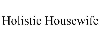 HOLISTIC HOUSEWIFE