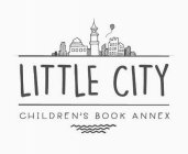 LITTLE CITY CHILDREN'S BOOK ANNEX