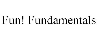 FUN! FUNDAMENTALS