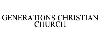 GENERATIONS CHRISTIAN CHURCH