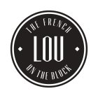 LOU, THE FRENCH ON THE BLOCK