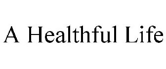A HEALTHFUL LIFE