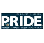 MY LAFAYETTE, GEORGIA PRIDE PROTECT REVITALIZE INVEST DEVELOP ENJOY