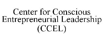CENTER FOR CONSCIOUS ENTREPRENEURIAL LEADERSHIP (CCEL)
