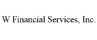 W FINANCIAL SERVICES, INC.