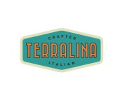 TERRALINA CRAFTED ITALIAN