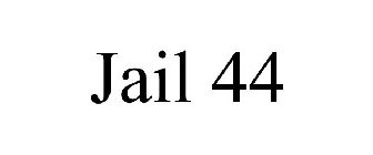 JAIL 44