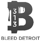 B, 313, BLEED DETROIT
