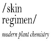 /SKIN REGIMEN/ MODERN PLANT CHEMISTRY