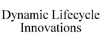 DYNAMIC LIFECYCLE INNOVATIONS