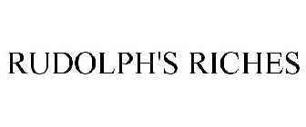 RUDOLPH'S RICHES