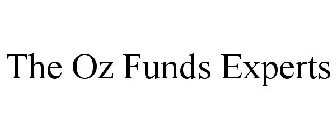 THE OZ FUNDS EXPERTS