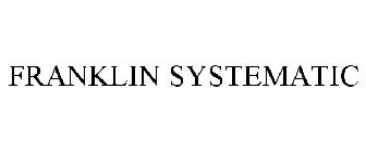 FRANKLIN SYSTEMATIC