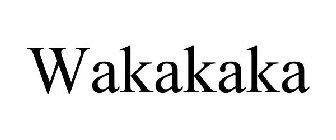 WAKAKAKA