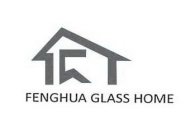 FENGHUA GLASS HOME