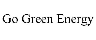 GO GREEN ENERGY