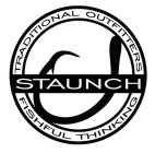 STAUNCH TRADITIONAL OUTFITTERS FISHFUL THINKING