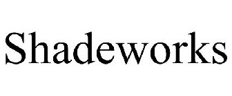 SHADEWORKS