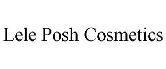 LELE POSH COSMETICS