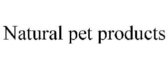 NATURAL PET PRODUCTS