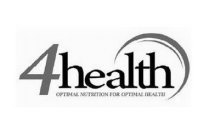 4HEALTH OPTIMAL NUTRITION FOR OPTIMAL HEALTH