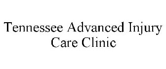 TENNESSEE ADVANCED INJURY CARE CLINIC