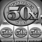 FIFTY TIMES WIN 50X