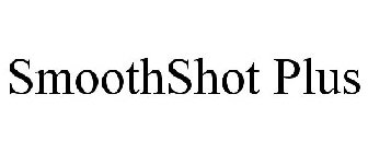 SMOOTHSHOT PLUS