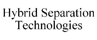 HYBRID SEPARATION TECHNOLOGIES