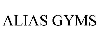 ALIAS GYMS