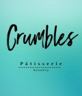 CRUMBLES PÂTISSERIE BAKESHOP