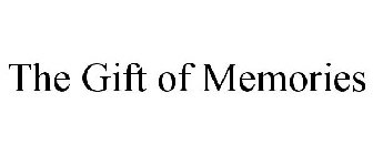 THE GIFT OF MEMORIES