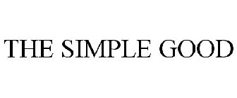 THE SIMPLE GOOD
