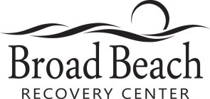 BROAD BEACH RECOVERY CENTER