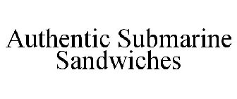 AUTHENTIC SUBMARINE SANDWICHES