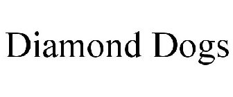DIAMOND DOGS