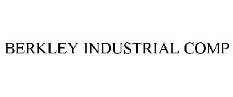 BERKLEY INDUSTRIAL COMP