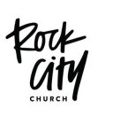 ROCK CITY CHURCH