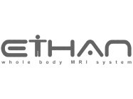 ETHAN WHOLE BODY MRI SYSTEM