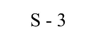 S - 3