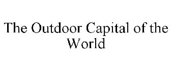 THE OUTDOOR CAPITAL OF THE WORLD