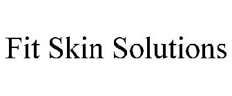 FIT SKIN SOLUTIONS