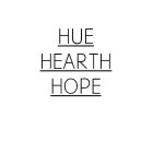 HUE HEARTH HOPE